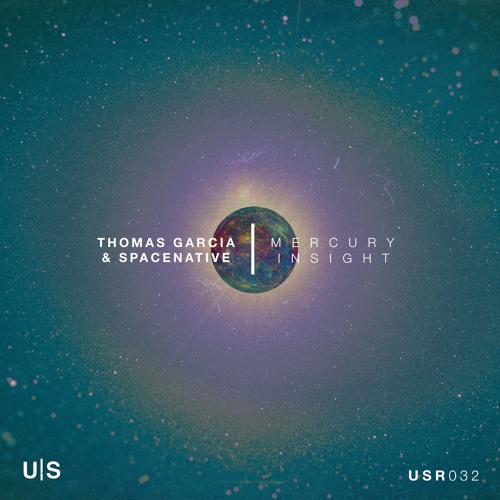 Thomas Garcia & Spacenative - Mercury Insight