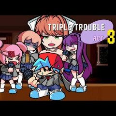 Triple Trouble DDLC cover - FNF