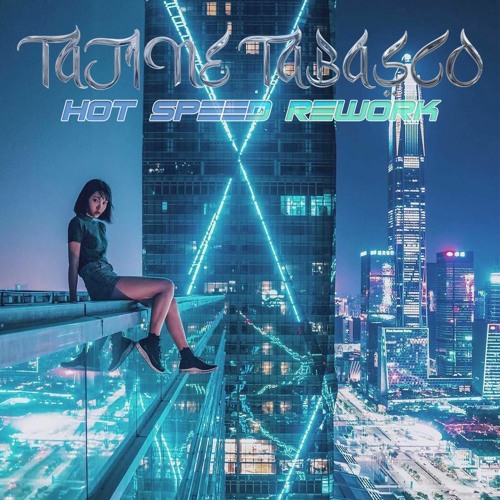 Hot Speed (Re-Work)