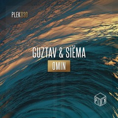 Guztav & Siëma - Omin [PLEK030]
