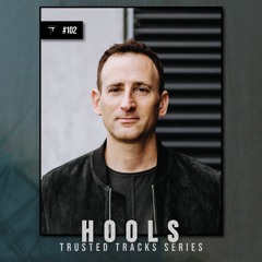 TRUSTED TRACKS 102 - Hools