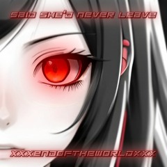 Said She'd Never Leave (Prod. Sanctions)