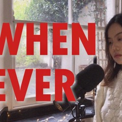 Whenever - Lexie Liu 刘柏辛 (Prod. YungRhythm)
