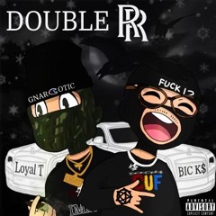 LoyalT- Double RR (feat. BIC K$)