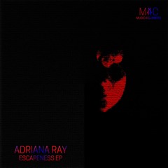 Adriana Ray - Escapeness [Original mix]