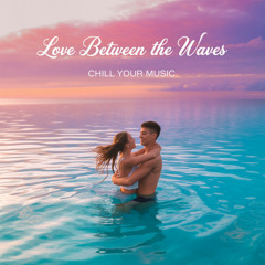 Love Between The Waves