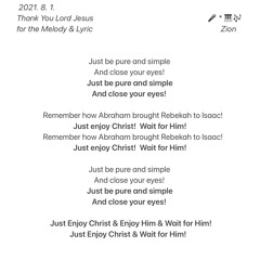 Just Be Pure and Simple & Close Your Eyes | Thank You Lord Jesus for Melody & Lyrics