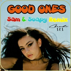 Charli XCX - Good Ones (Sam & Soapy Remix)