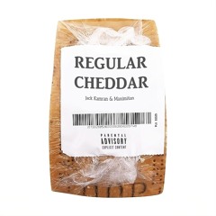 REGULAR CHEDDAR f/Maximi!ian