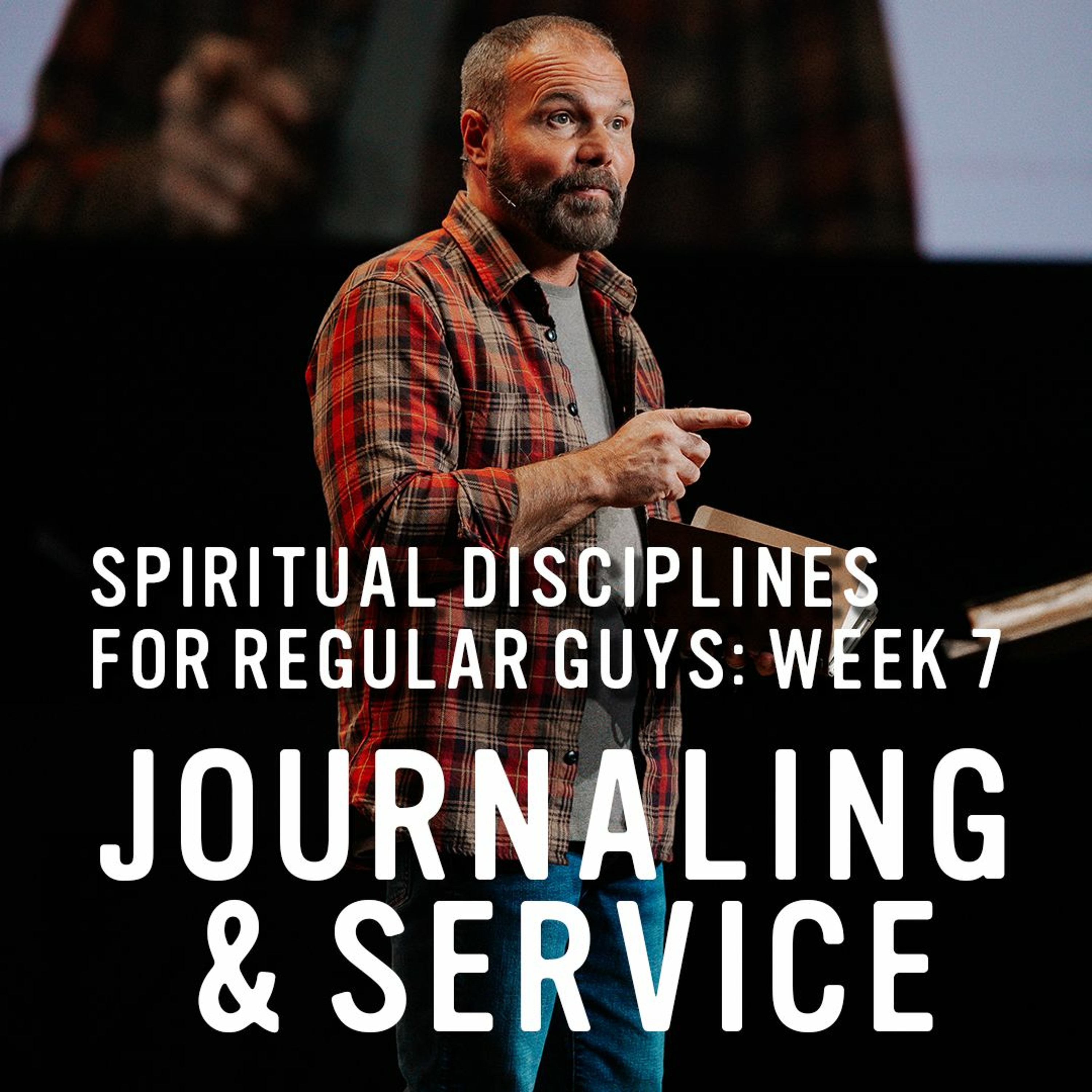 Journaling & Service | Pastor Mark Driscoll
