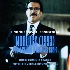 Bonusfolge: Sommerpause plus Review MORLOCK (Götz George u. Dominik Graf, 1993)