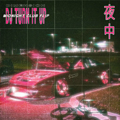Dimension - DJ Turn it Up (Midnight Club Flip)