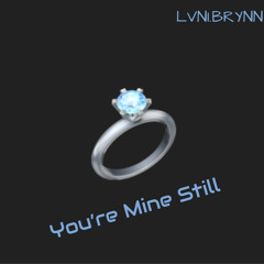 You're Mine Still (Yung Bleu Remix)
