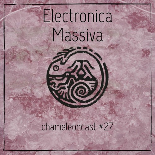 chameleon #27 Electronica Massiva - Shifting Towards