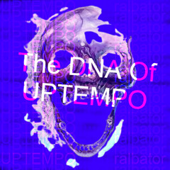 The DNA Of UPTEMPO