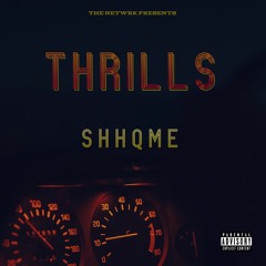 Thrills - ShhQme (prod. Yung Nab)