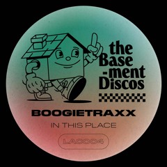 PREMIERE: Boogietraxx - In This Place [theBasement Discos]
