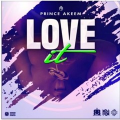 Prince Akeem - Love it - June 2022