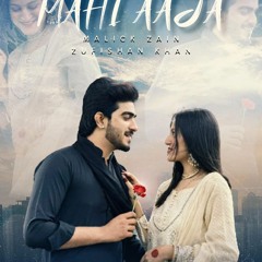 Mahi aja - Malick Zain