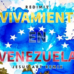 Redimi2 - Avivamiento En Venezuela (Jesus Art Remix) [Guaracha Cristiana]