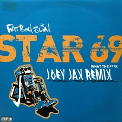 Fatboy Slim - Star 69 (Joey Jax Remix) [Free Download]