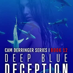 [DOWNLOAD] EPUB ✅ Deep Blue Deception: A Cam Derringer Novel (Tropical Adventure Seri