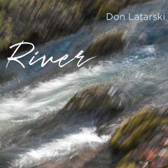River Suite, Pt. 1: Into the Clouds