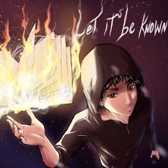 Let It Be Known (prod. filvidak)