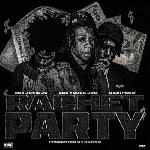 Ratchet Party (feat. Mari Peso & Ranvo & EBK Juvie Ju)