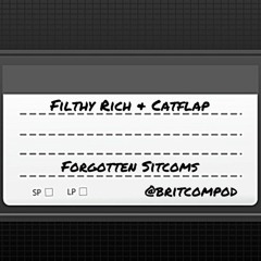 Filthy Rich & Catflap - Forgotten Sitcoms