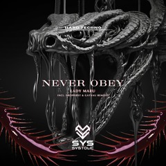 Premiere: Lady Maru - Never Obey (DROPFIRST Remix) [SYSTOLIC]