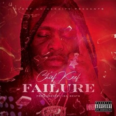Chief Keef - Failure [FULL LEAKED SONG]