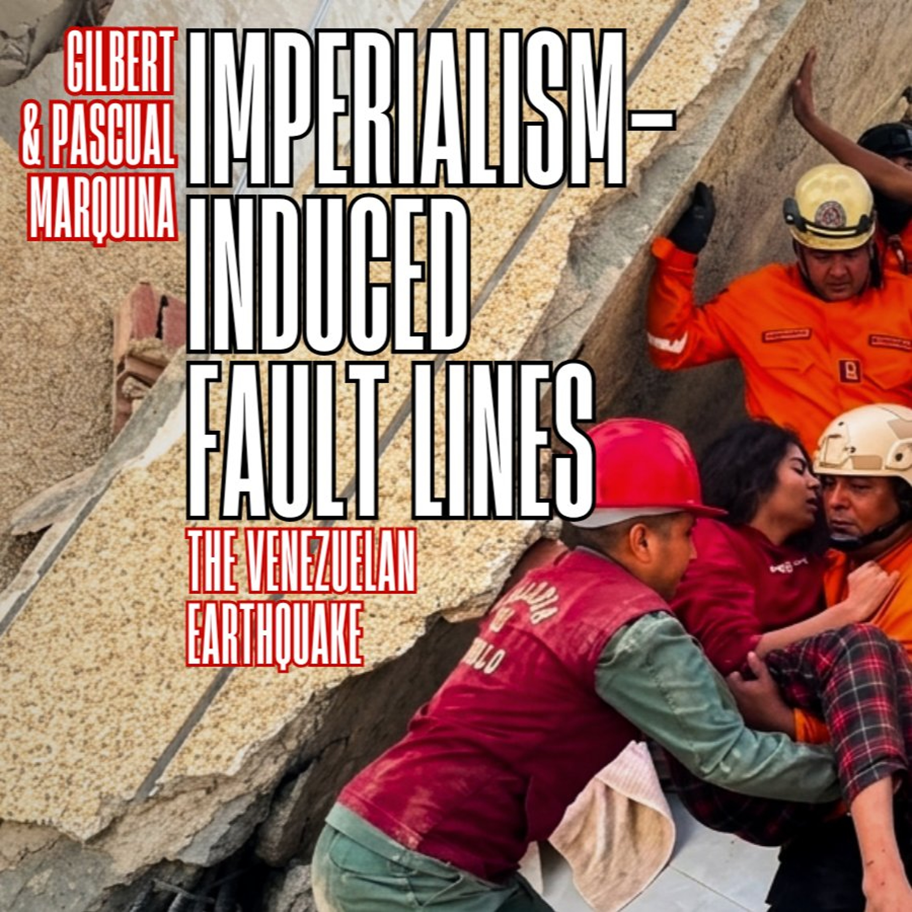 Imperialism-induced fault lines: The Venezuelan earthquake