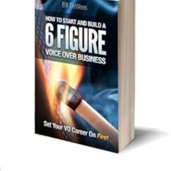View EPUB 📄 How to Start and Build a SIX FIGURE Voice Over Business (Set Your VO Car