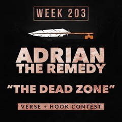 Adrian the Remedy - The Dead Zone (Week 203)