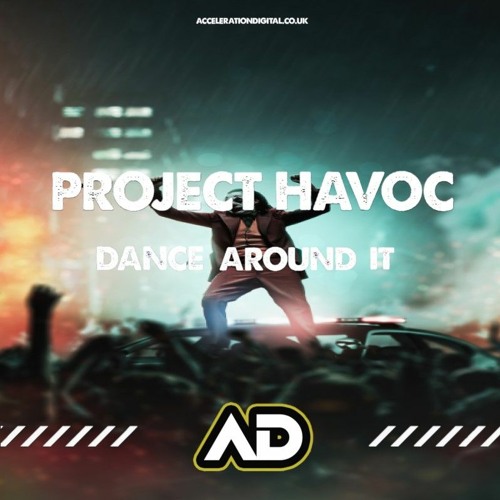 Project havoc - Dance Around It