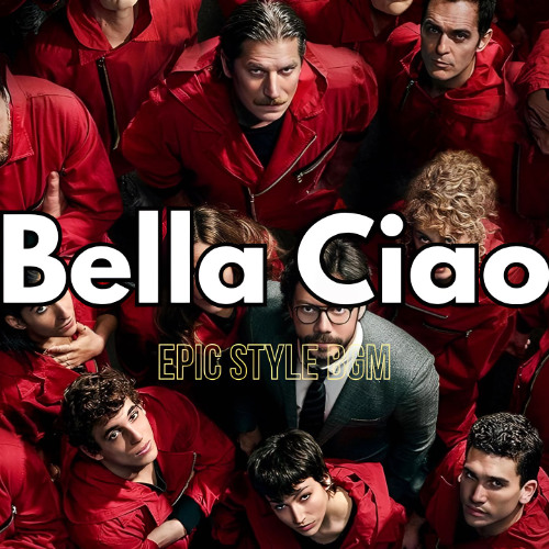 Bella Ciao ( Money Heist ) - Epic Style BGM