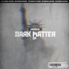 KrisisUK - DARKMATTER [FREE DOWNLOAD]