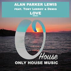 Alan Parker Lewis Feat Tony Leeroy And Demis - Love (Original Mix)