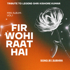 Fir Wohi Raat Hai - Subhra Sankha Daw