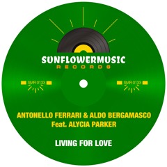 Antonello Ferrari & Aldo Bergamasco Feat Alycia Parker - Living For Love