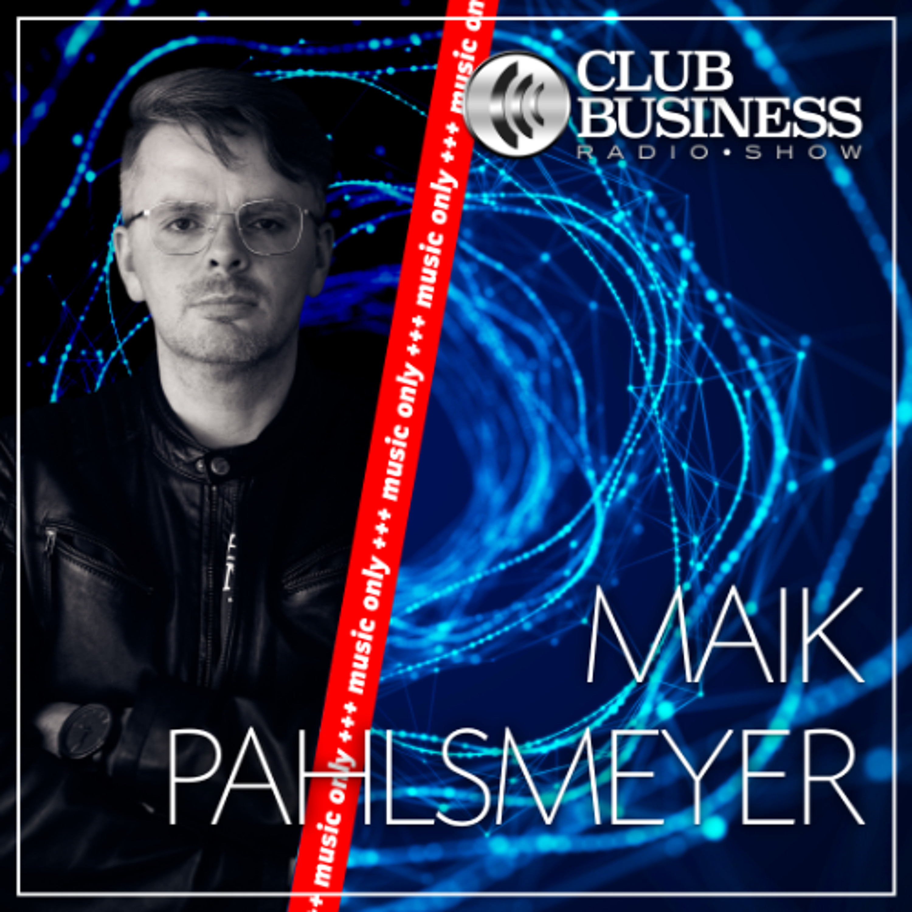 +++music only+++ 35/25 House by Maik Pahlsmeyer @ Club Business Radio Show 29.08.2025