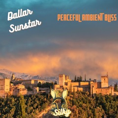 Dallar Sunstar - Peaceful Ambient Bliss (Mr Silky's LoFi Beats)