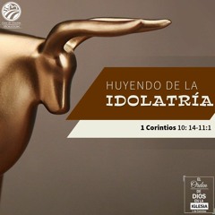 17 | David Guevara | Huyendo De La Idolatría | 1 Corintios 10:4-11:1 | 10/23/2020