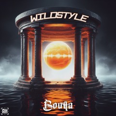 Boutta - Wildstyle {Aspire Higher Tune Tuesday Exclusive}