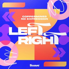 Coppermines & No ExpressioN - Left Right