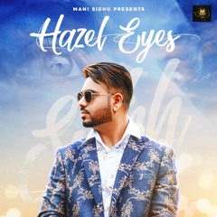 Hazel Eyes - Sukh Basra | Latest Punjabi Song 2020