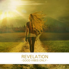 Good Vibes  Only - Revelation