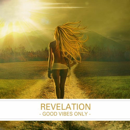 Good Vibes  Only - Revelation