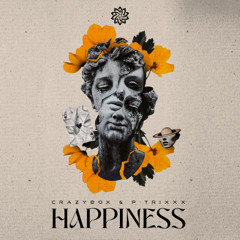 Crazy Box &  P-Trixxx - Happiness (Psyfeature)